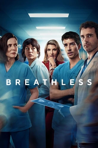 Breathless | 2024 | Season 1 | Hindi-English-Spanish | Netflix Original | Web Series | 720p | 1080p