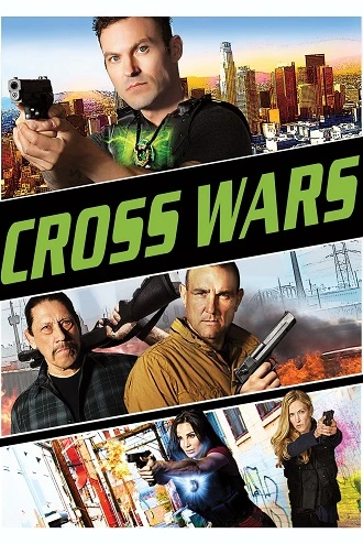 Download Cross Wars | 2017 | Hindi-English | 480p 720p 1080p