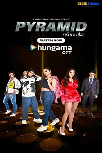 Download Pyramid – Scheme Ya Scam | 2024 | Season 1 | Complete Hindi WEB Series | 480p 720p 1080p WEB-DL | MoviesRock