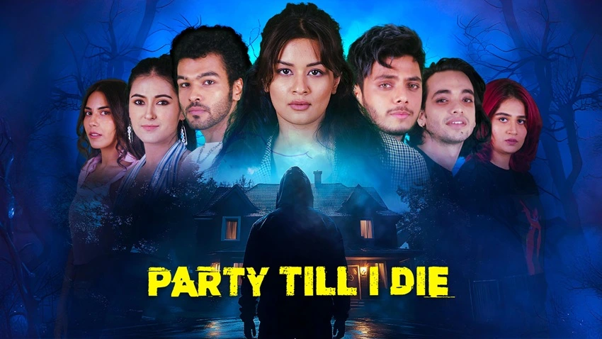 Download Party Till I Die | 2024 | Season 1 | Complete Hindi WEB Series | 480p 720p 1080p WEB-DL | AllMoviesHub