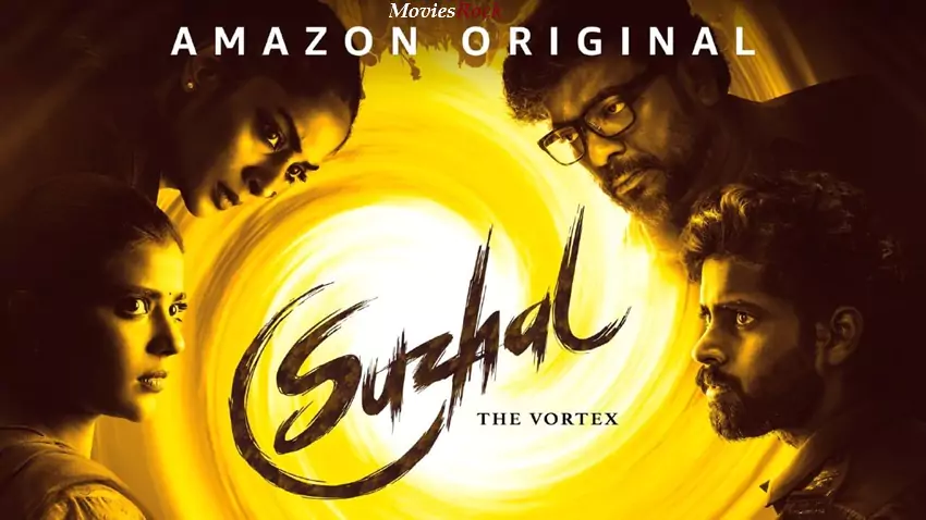 Download Suzhal - The Vortex | 2022 | Season 1 | Multi Audio | Complete Hindi | Amazon Prime WEB Series | 480p 720p 1080p